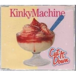 Kinky Machine-Cut It Down